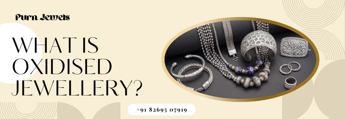 What is Oxidised Jewellery?